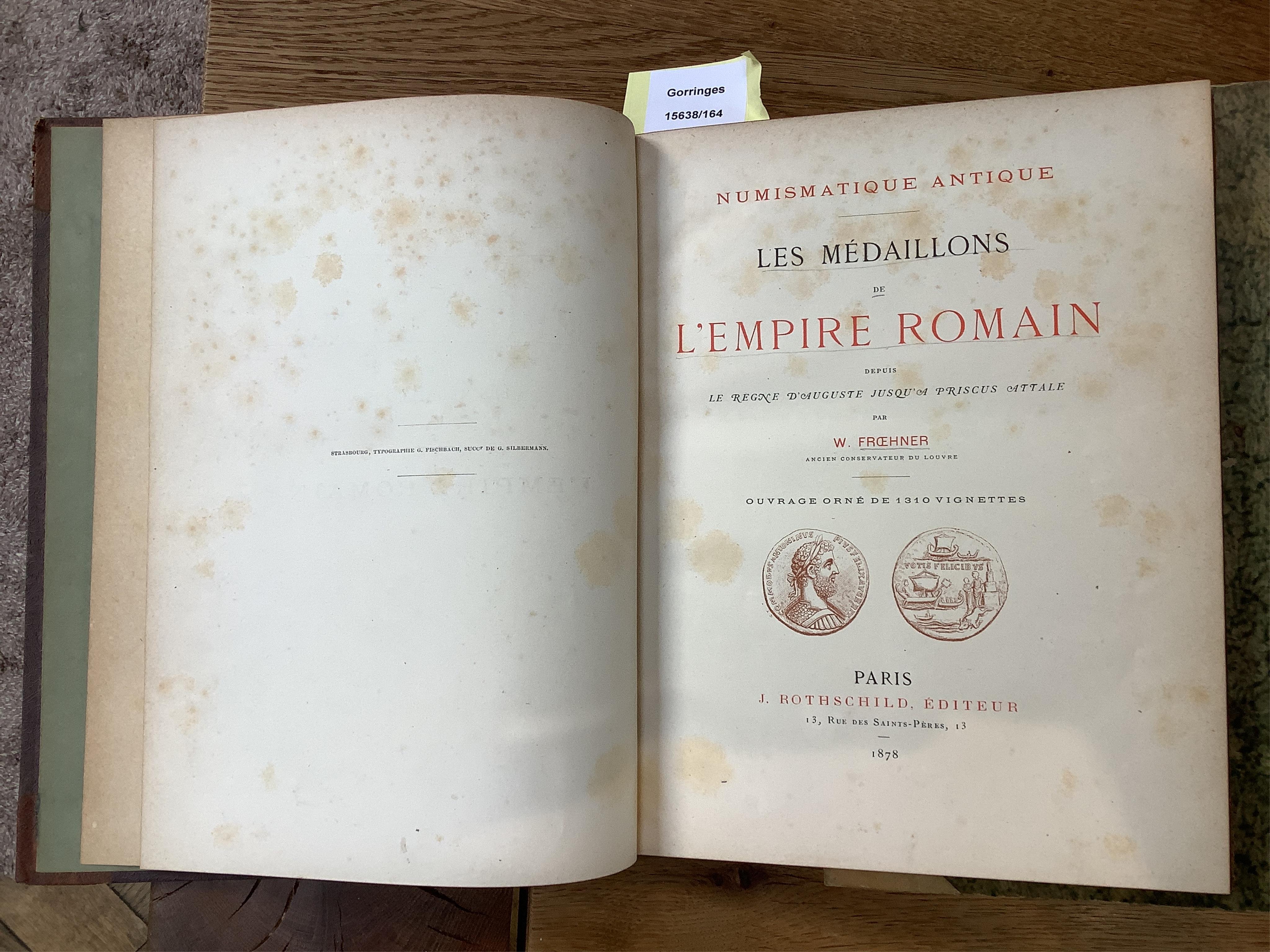 Froehner, W. – Les Medaillons de L’Empire Romain, n.d; Ruding, Rogers – Coinage of Britain, 1817, 4 vols; Gordon, Thomas. Description of Ancient Coins from the Cabinet of Thomas Gordon, c.1833